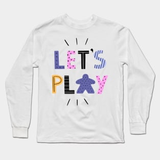 Let's Play Meeple Board Game Long Sleeve T-Shirt